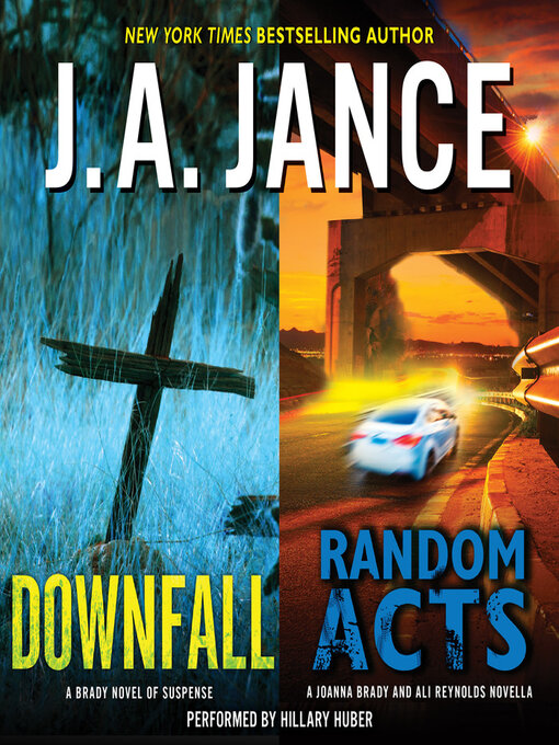 Title details for Random Acts / Downfall by J. A. Jance - Available